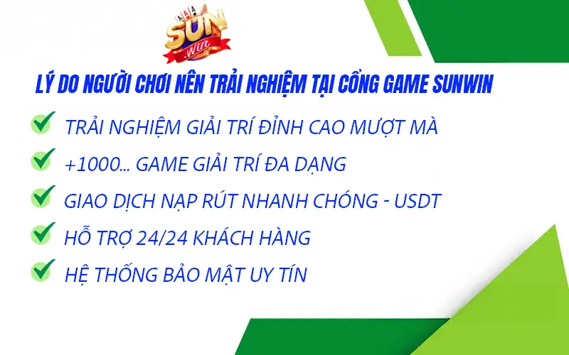Lý do người chơi nên trải nghiệm tại cổng game sunwin 